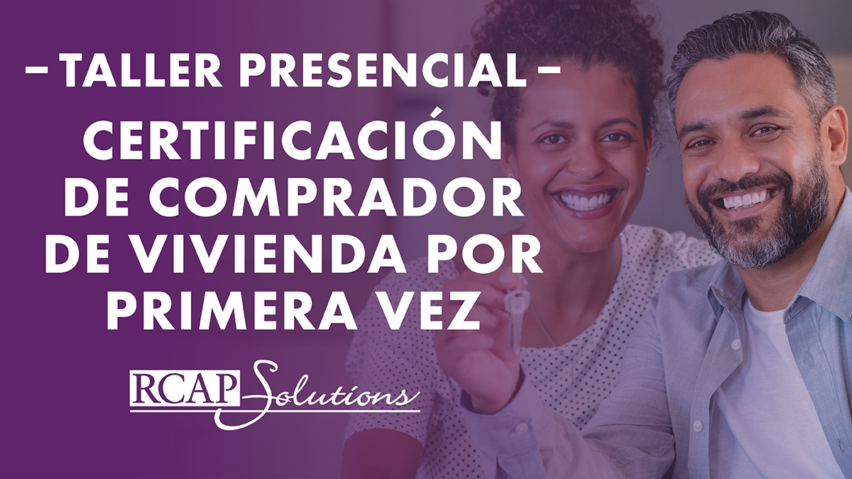 FTHB-Workshop-Graphic-New-Spanish-In-Person Cartel de taller presencial de certificación de comprador de vivienda por primera vez; dos personas sonriendo con el logo RCAP Solutions.