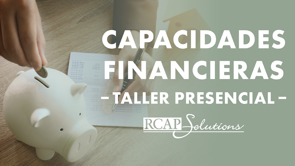 Promotional banner for RCAP Solutions' Capacidades Financieras in-person workshop, showing a piggy bank and a hand placing a coin beside a receipt/notes.